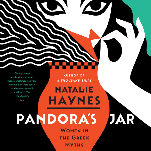 Natalie Haynes - Pandora's Jar: Women in the Greek Myths