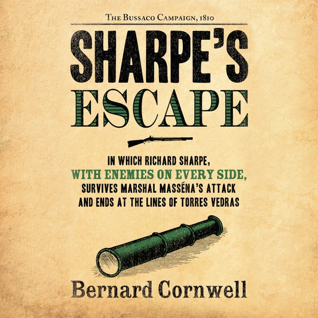 Bernard Cornwell - Sharpe's Escape: The Bussaco Campaign, 1810