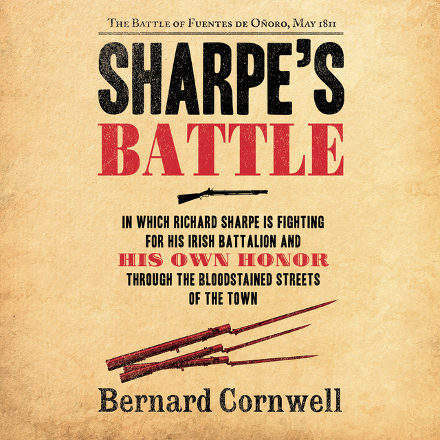 Bernard Cornwell - Sharpe's Battle: The Battle of Fuentes de Onoro, May 1811