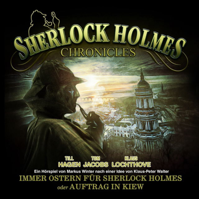 Markus Winter - Sherlock Holmes Chronicles, Oster Special: Immer Ostern für Sherlock Holmes oder Auftrag in Kiew