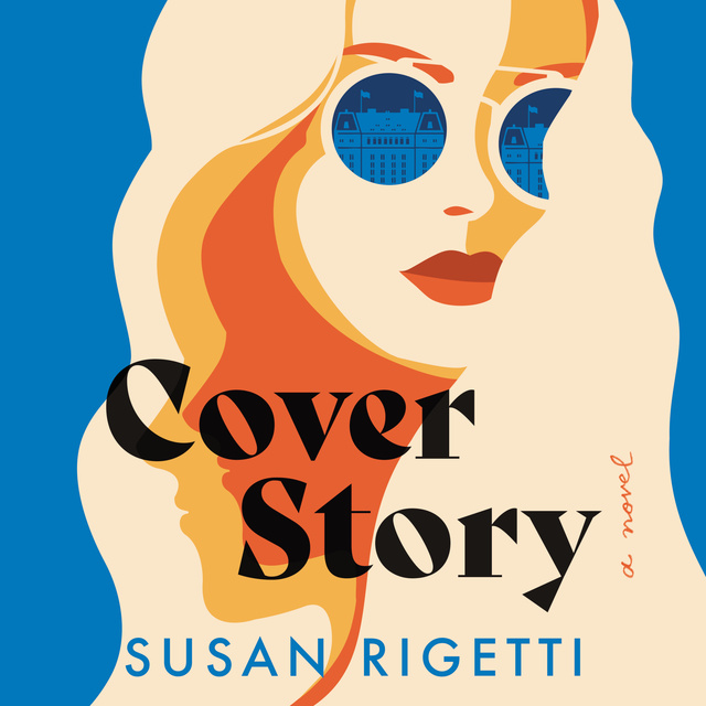Susan Rigetti - Cover Story: A Novel