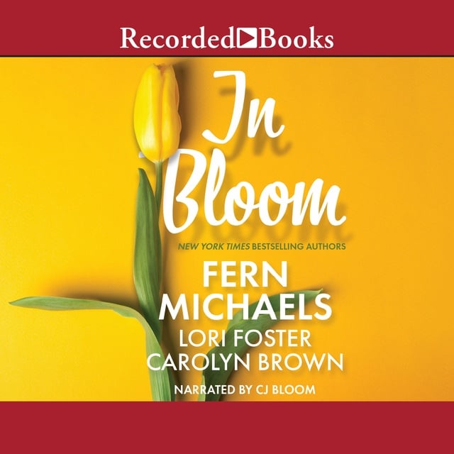 Lori Foster, Carolyn Brown, Fern Michaels - In Bloom