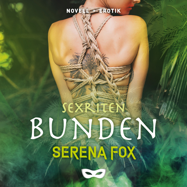 Serena Fox - Sexriten: Bunden