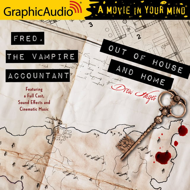Drew Hayes - Out of House and Home [Dramatized Adaptation]: Fred, the Vampire Accountant 7