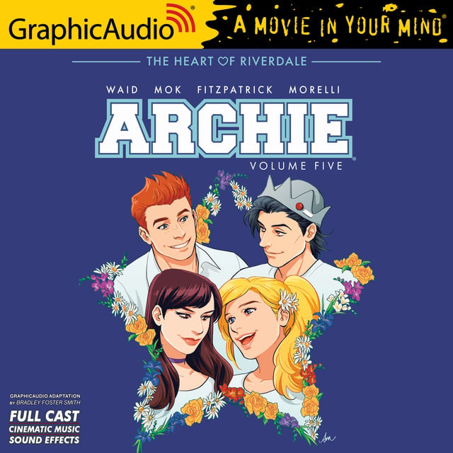 Mark Waid, Kelly Fitzpatrick, Audrey Mok, Jack Morelli - Archie: Volume 5 [Dramatized Adaptation]: Archie Comics