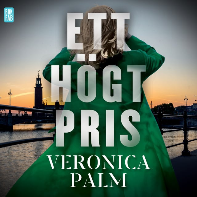 Veronica Palm - Ett högt pris