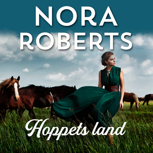 Nora Roberts - Hoppets land