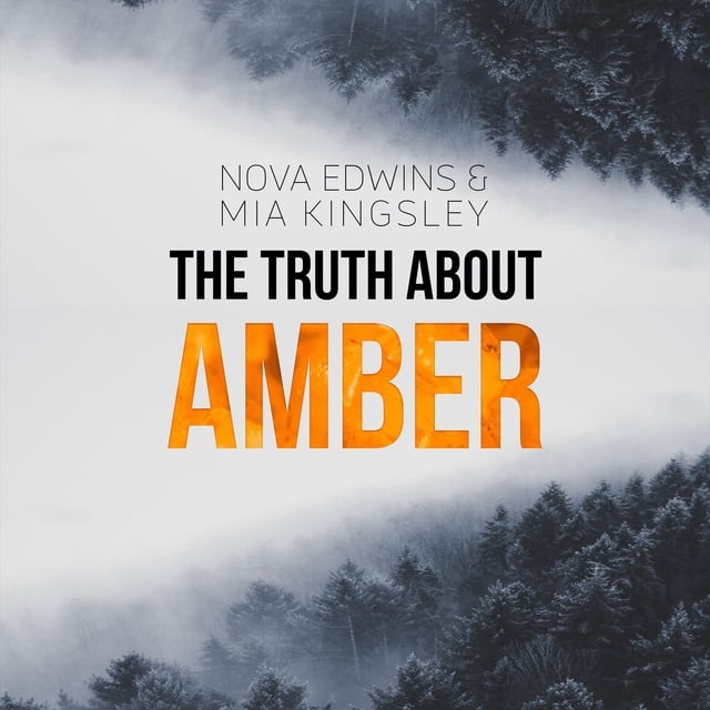 Mia Kingsley, Nova Edwins - The Truth About Amber
