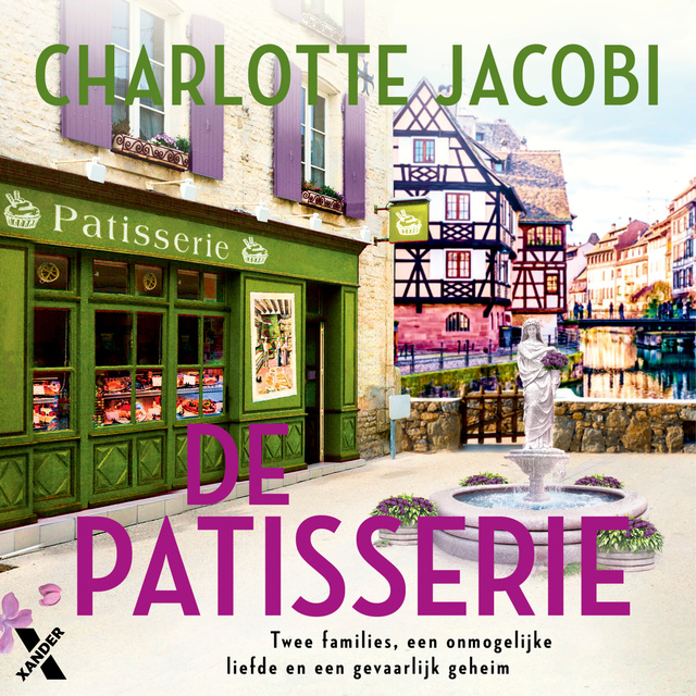 Charlotte Jacobi - De patisserie: Twee families, een onmogelijke liefde en een gevaarlijk geheim