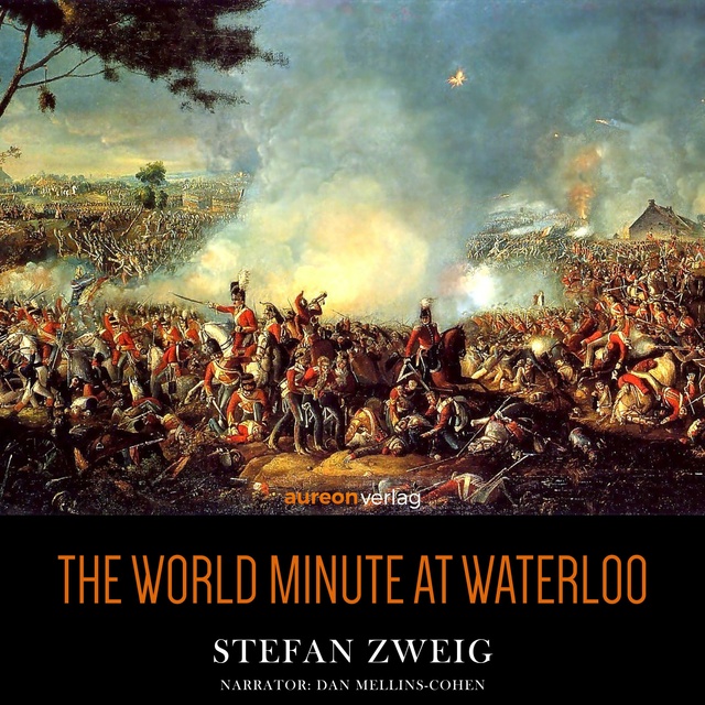 Stefan Zweig - The World Minute at Waterloo