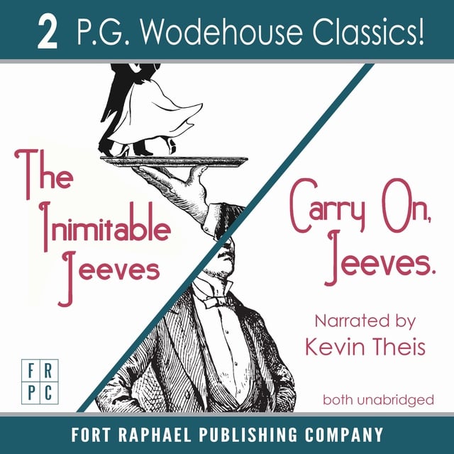 P.G. Wodehouse - Carry On, Jeeves and The Inimitable Jeeves: Two Wodehouse Classics!