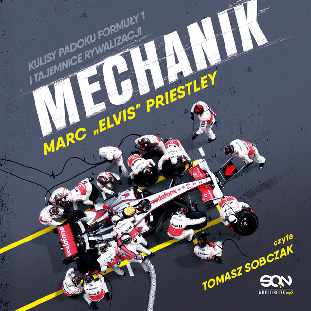 Marc ’Elvis’ Priestley - Mechanik. Kulisy padoku F1 i tajemnice rywalizacji