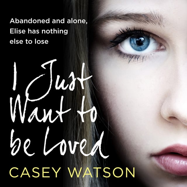 Casey Watson - I Just Want to Be Loved