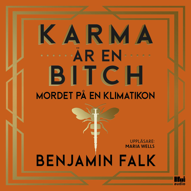 Benjamin Falk - Karma är en bitch – mordet på en klimatikon