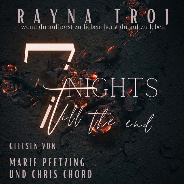 Rayna Troj - 7 Nights till the end: A Dark Lovestory