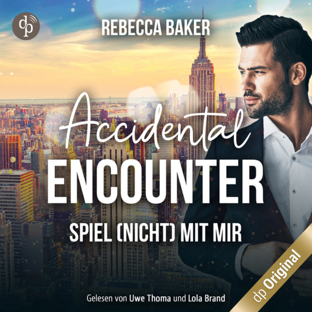Rebecca Baker - Accidental Encounter: Spiel (nicht) mit mir!