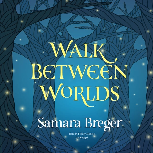Samara Breger - Walk Between Worlds