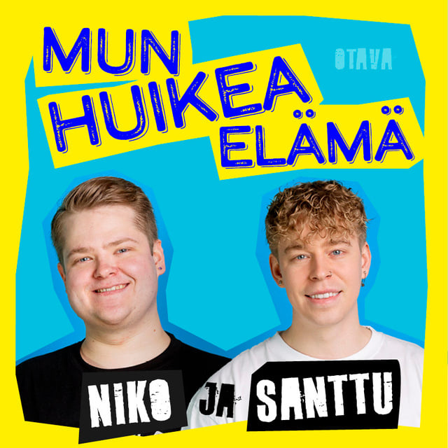 Niko Meuronen, Santeri Hänninen - Mun huikea elämä - Niko ja Santtu