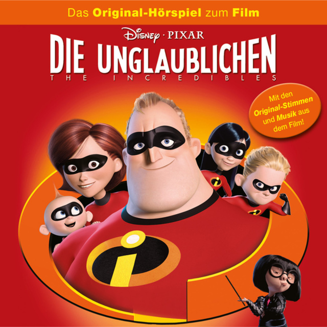 Gabriele Bingenheimer - Die Unglaublichen: Das Original-Hörspiel zum Film