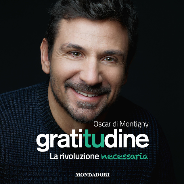 Oscar Di Montigny - Gratitudine: La rivoluzione necessaria