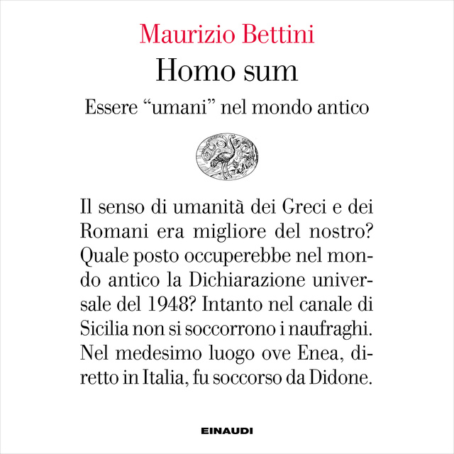 Maurizio Bettini - Homo sum: Essere "umani" nel mondo antico