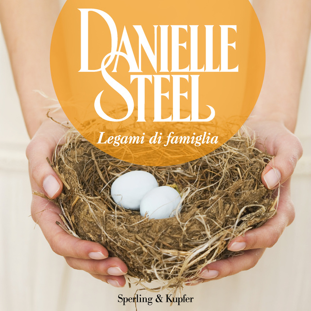 Danielle Steel - Legami di famiglia