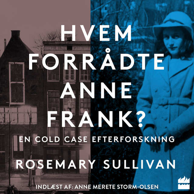 Rosemary Sullivan - Hvem forrådte Anne Frank?