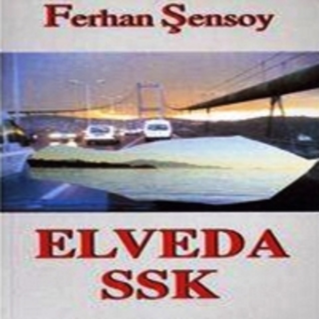 Ferhan Şensoy - Elveda SSK