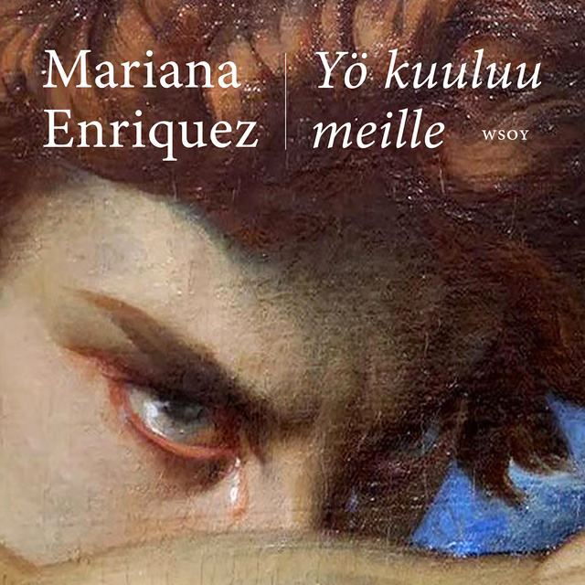 Mariana Enriquez - Yö kuuluu meille