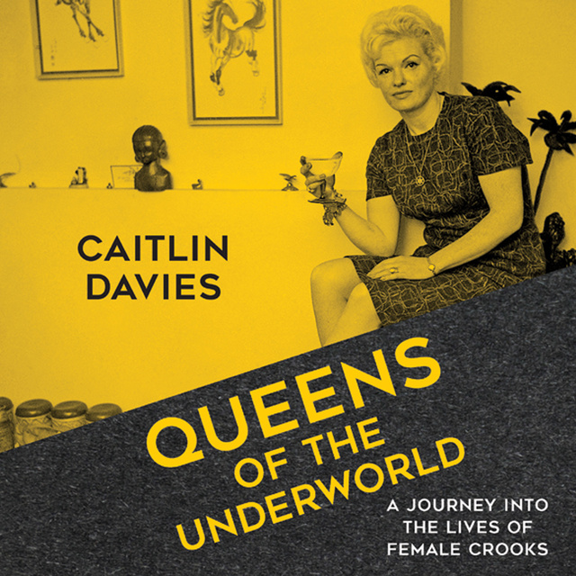 Caitlin Davies - Queens of the Underworld