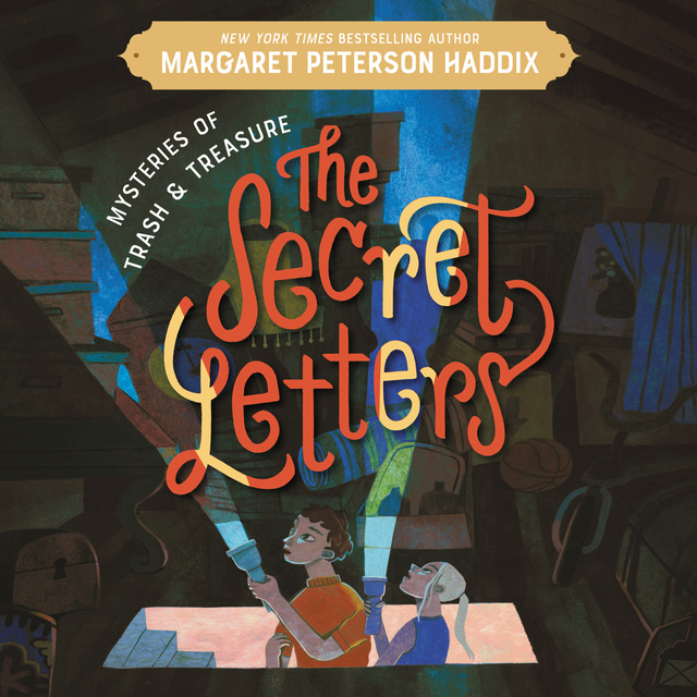 Margaret Peterson Haddix - Mysteries of Trash and Treasure: The Secret Letters