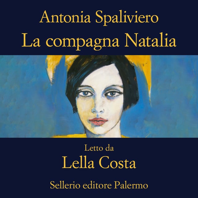 Antonia Spaliviero - La compagna Natalia