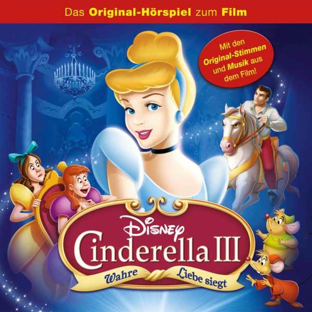 Marian Szymczyk, Gabriele Bingenheimer - Cinderella 3 (Das Original-Hörspiel zum Film): Wahre Liebe siegt