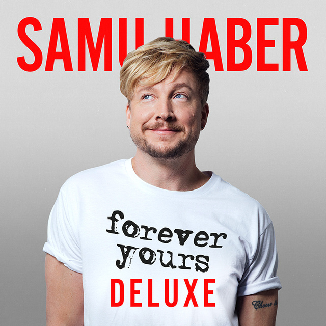 Tuomas Nyholm - Samu Haber: Forever yours DELUXE
