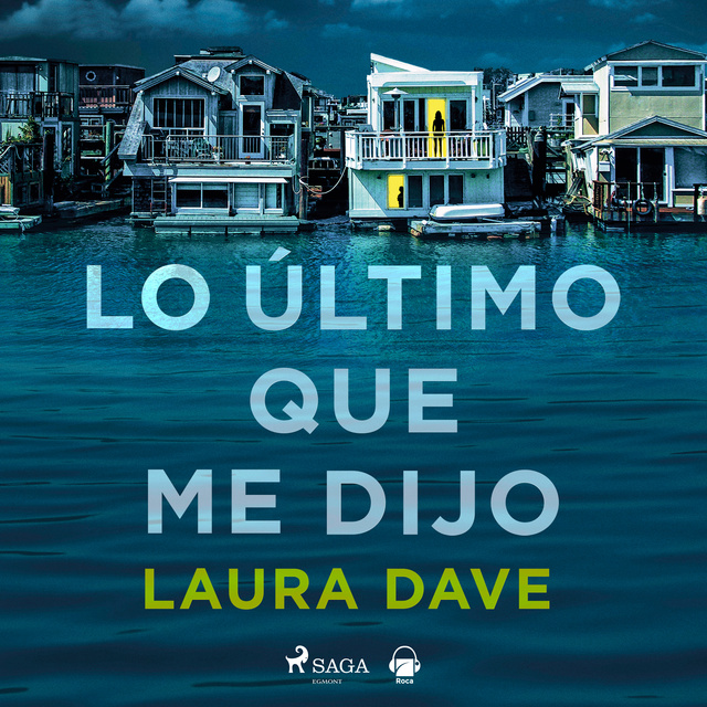 Laura Dave - Lo último que me dijo