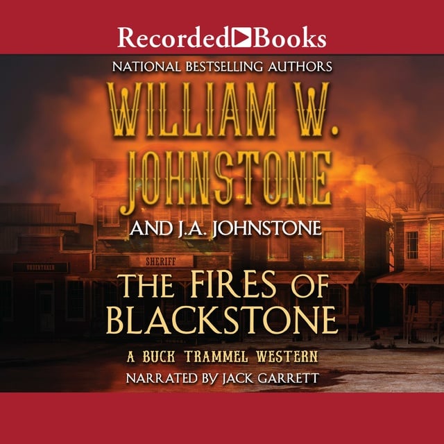 J.A. Johnstone, William W. Johnstone - The Fires of Blackstone