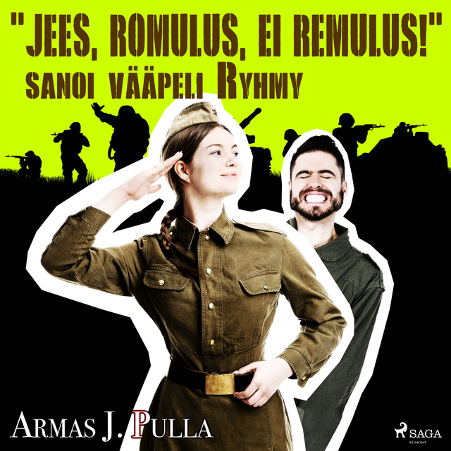 Armas J. Pulla - "Jees, Romulus, ei Remulus!" sanoi vääpeli Ryhmy