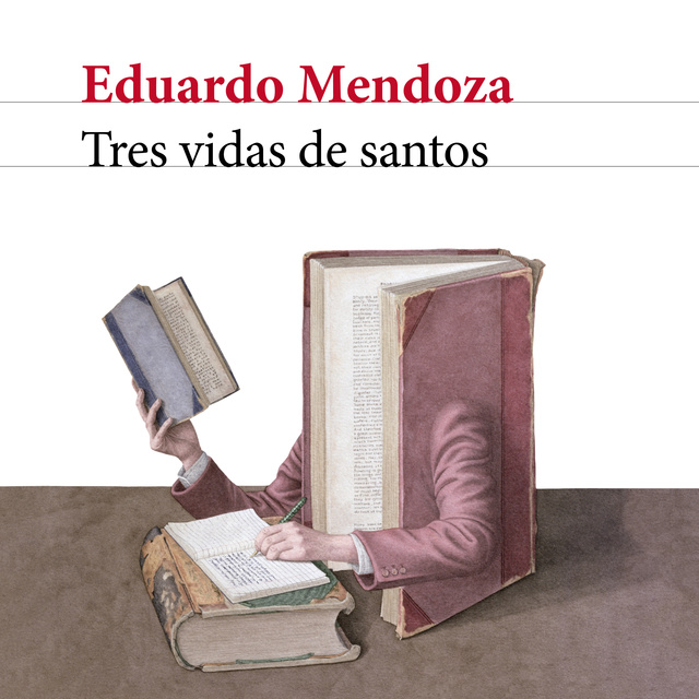 Eduardo Mendoza - Tres vidas de santos