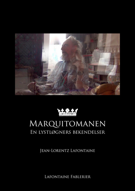 Jean-Lorentz Lafontaine - Marquitomanen: En lystløgners bekendelser