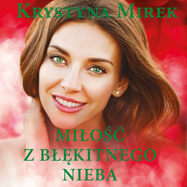 Krystyna Mirek - Miłość z błękitnego nieba