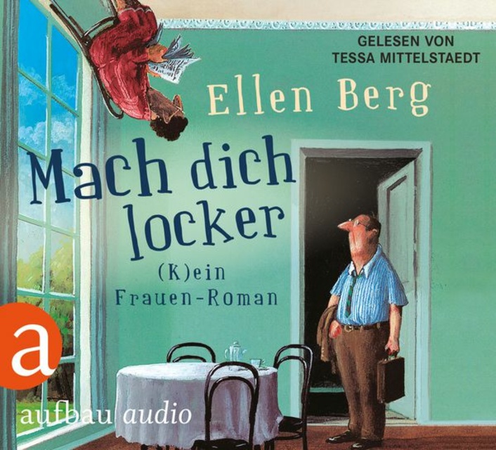 Ellen Berg - Mach dich locker: (K)ein Frauen-Roman