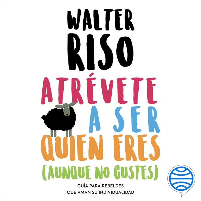 Walter Riso - Atrévete a ser quien eres