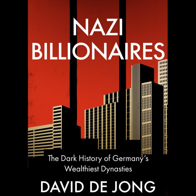 David de Jong - Nazi Billionaires