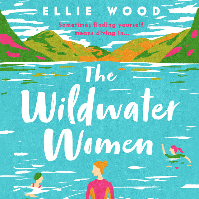 Ellie Wood - The Wildwater Women