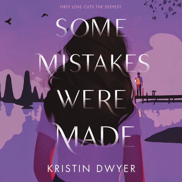 Kristin Dwyer - Some Mistakes Were Made