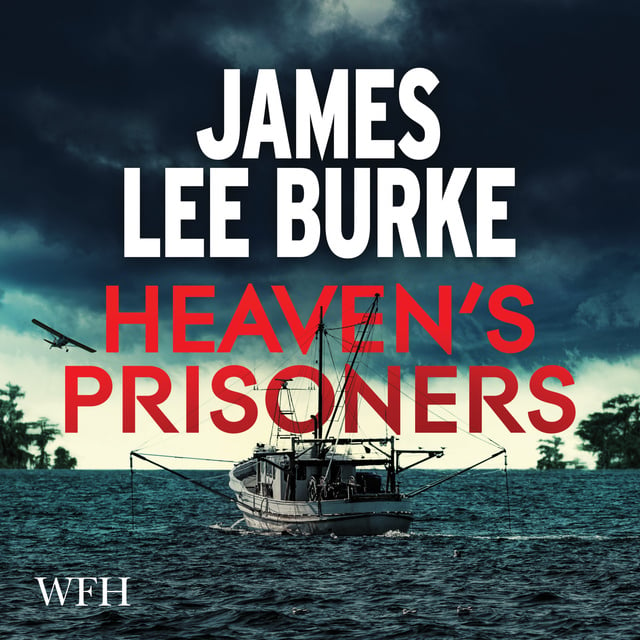James Lee Burke - Heaven's Prisoners