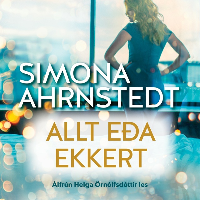 Simona Ahrnstedt - Allt eða ekkert