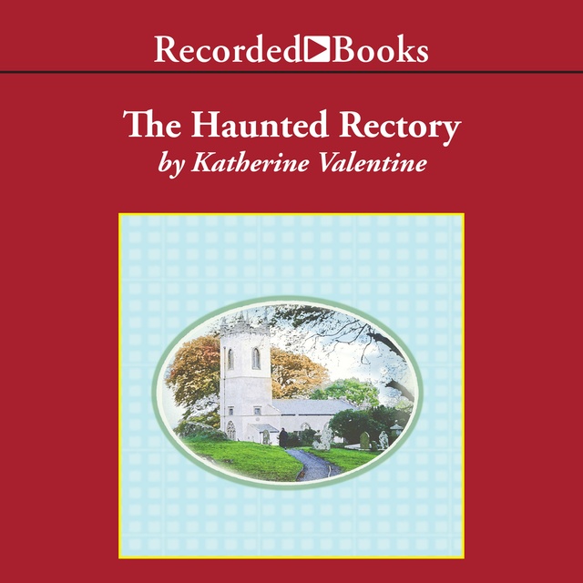 Katherine Valentine - The Haunted Rectory