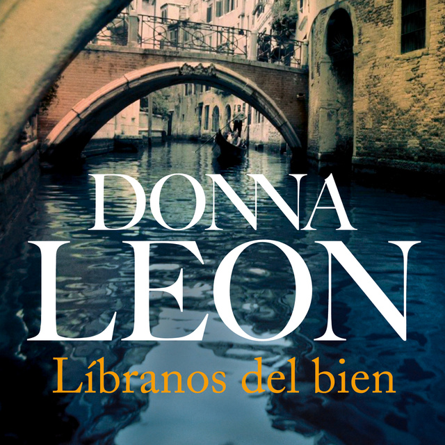 Donna Leon - Líbranos del bien