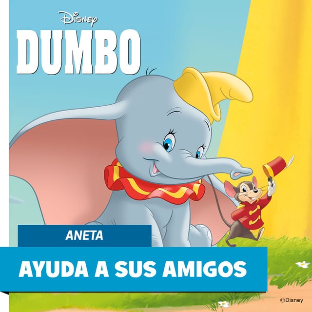 Disney Books - Dumbo: Ayuda a sus amigos